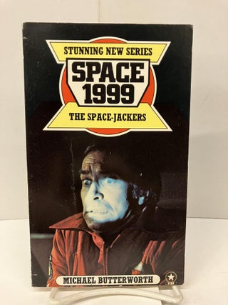 Item #96483 Space 1999: The Space-Jackers. Michael Butterworth