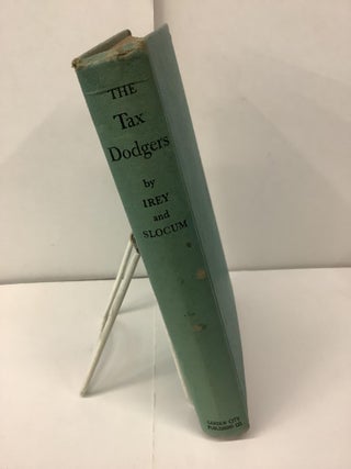 The Tax Dodgers; The Inside Story of the T-Men's War with America's Political and Underworld Hoodlums