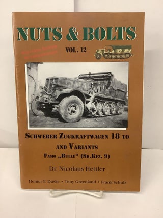 Item #96570 Nuts & Bolts, Vol 12; Schwerer Zugkraftwagen 18 To and Variants, Famo "Bulle" (Sd....