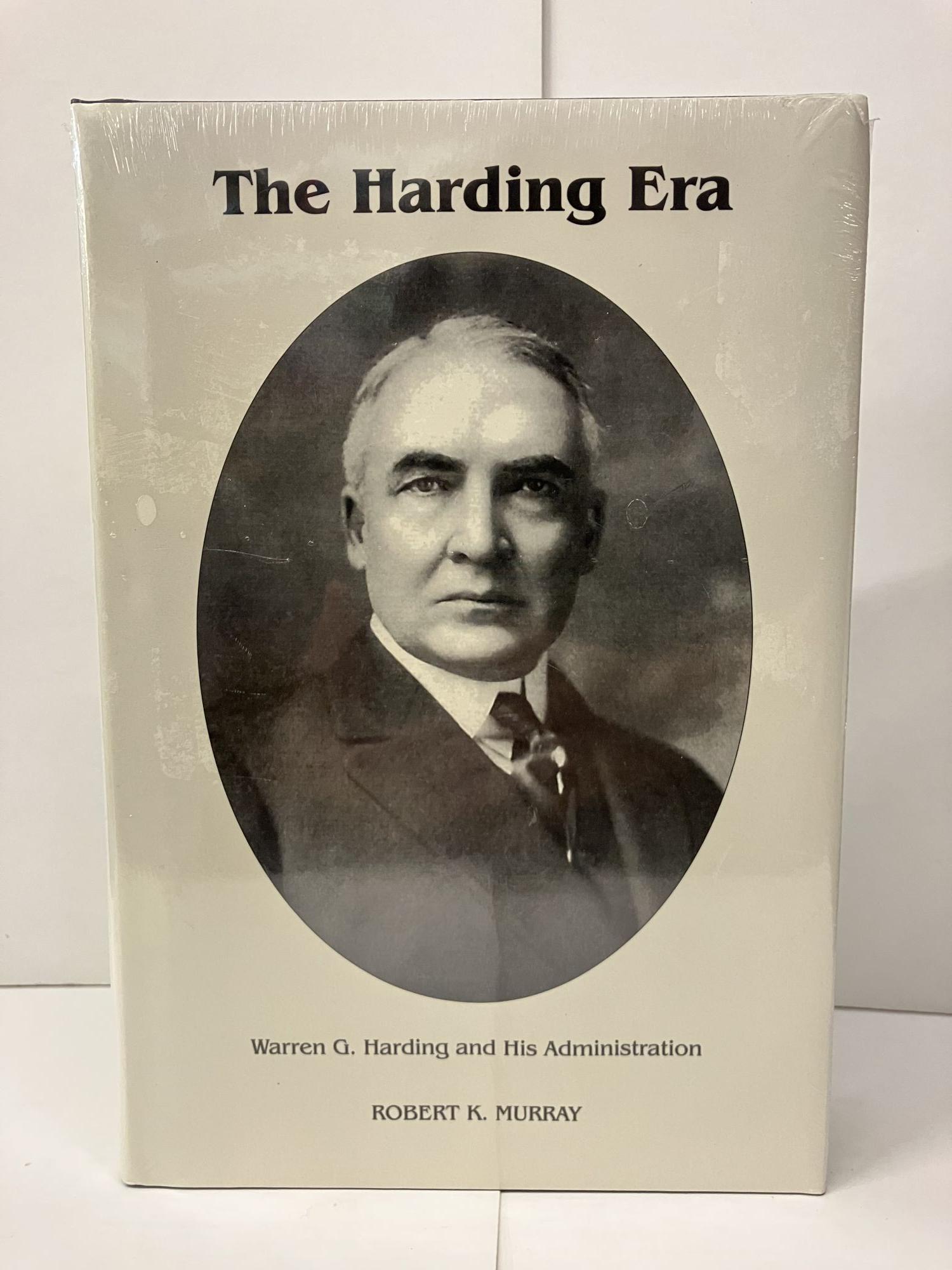 The Harding Era: Warren G. Harding and His Administration | Robert K ...