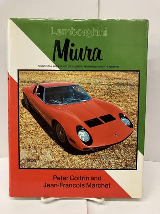 Item #96721 Lamborghini Miura: The Definitive Analysis of Lamborghini's First Sensational V12...
