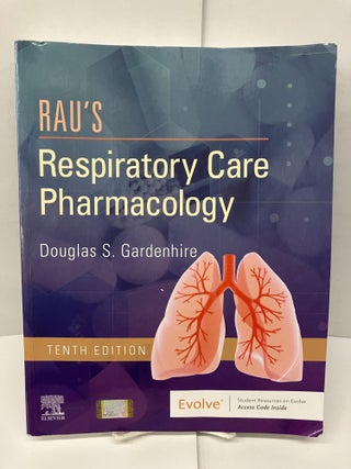 Item #96730 Rau's Respiratory Care Pharmacology. Douglas S. Gardenhire