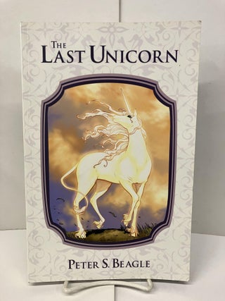 Item #96776 The Last Unicorn. Peter S. Beagle, Peter B. Gillis