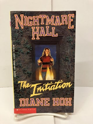 Item #96784 Nightmare Hall: The Initiation. Diane Hoh