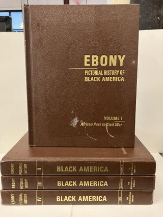 Item #96804 Ebony Pictorial History of Black America. The, of Ebony