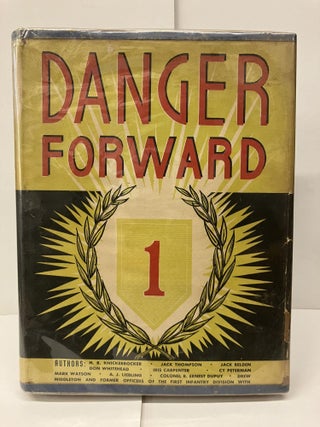 Item #96811 Danger Forward: The Story of the First Division in World War II. H. R. Knickerbocker