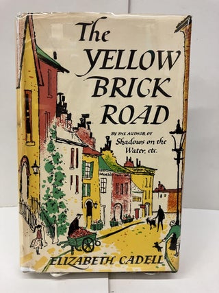 Item #96886 The Yellow Brick Road. Elizabeth Cadell