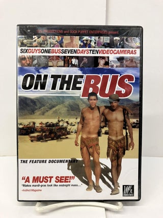 Item #96907 On the Bus: The Feature Documentary; Six Guys One Bus Seven Days Ten Video Camera