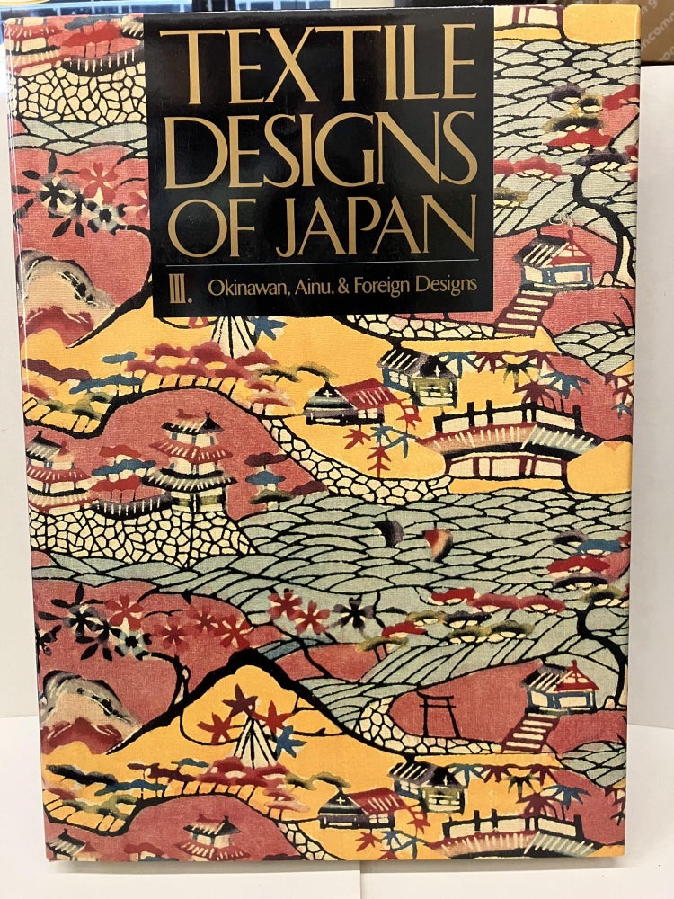 Item #96968 Textile Designs of Japan, Vol. III. The Japan Textile Color Design Center.