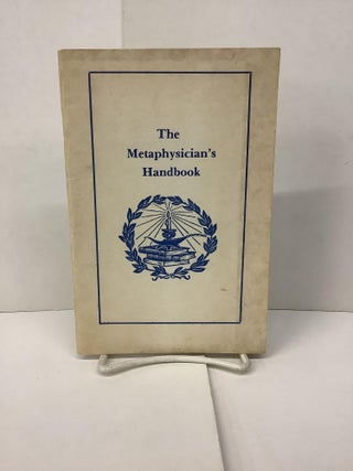 Item #96989 The Metaphysician's Handbook, The Church of Metaphysical Christianity