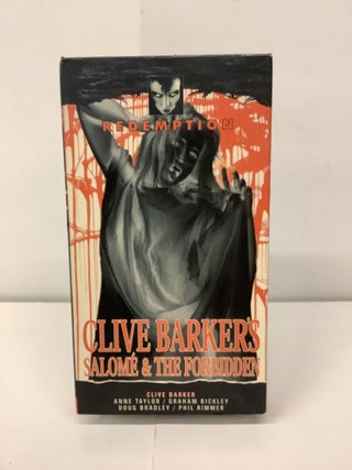 Item #97077 Clive Barker's Salome & The Forbidden, VHS ID46055A. Clive Barker