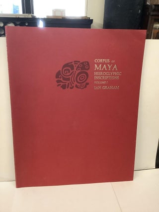 Item #97082 Corpus of Maya Hieroglyphic Inscriptions: Volume 1, Introduction to the Corpus. Ian...