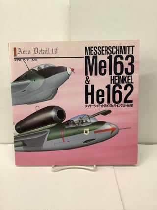 Item #97098 Messerschmitt Me163 & Heinkel He162; Aero Detail 10. Shigeru Nohara, Masatsugu Shiwaku