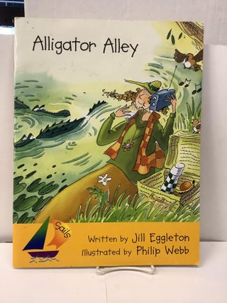 Item #97111 Alligator Alley. Jill Eggleton, Philip Webb