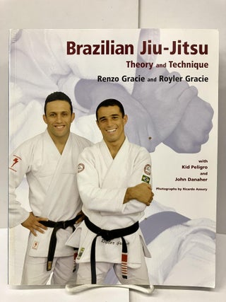 Item #97163 Brazilian Jiu-Jitsu: Theory and Technique. Renzo Gracie