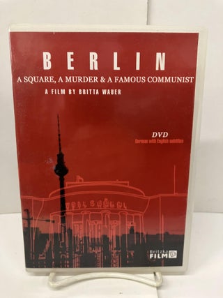Item #97175 Berlin: A Square, A Murder & A Famous Communist