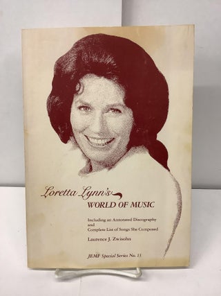 Item #97191 Loretta Lynn's World of Music, JEMF Special Series No. 13. Laurence J. Zwisohn