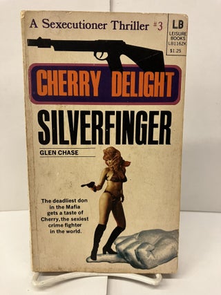 Item #97201 Cherry Delight: Sexecutioner Silverfinger. Glen Chase