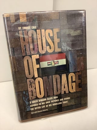 Item #97220 House of Bondage; A South African Black Man Exposes in his Own Pictures and Words the...
