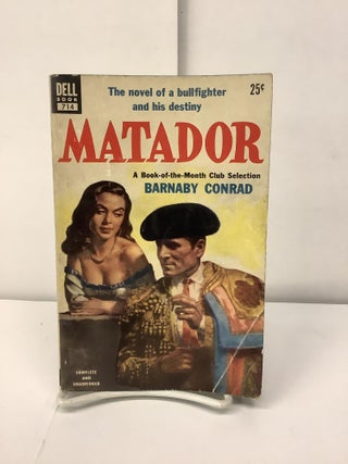 Item #97229 Matador, 714 GGA. Barnaby Conrad