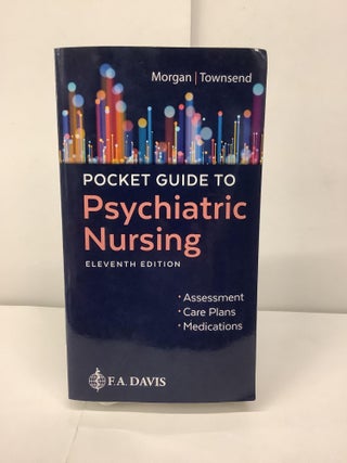 Item #97231 Pocket Guide to Psychiatric Nursing. Karyn I. Morgan, Mary C. Townsend