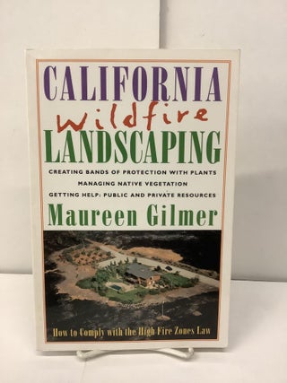Item #97232 California Wildfire Landscaping. Maureen Gilmer