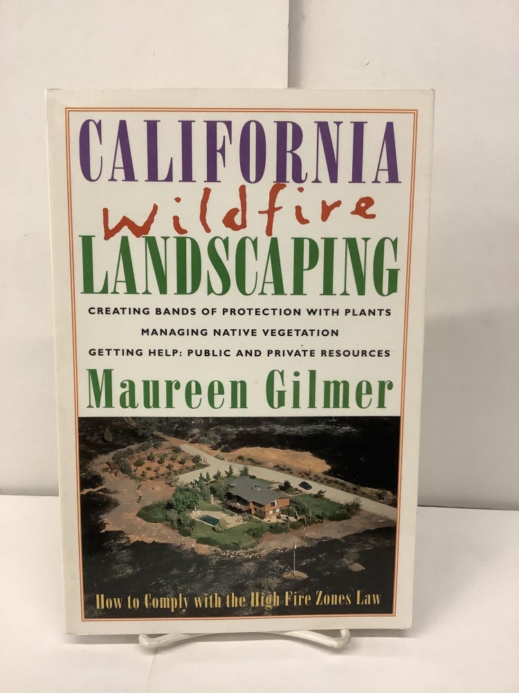 Item #97232 California Wildfire Landscaping. Maureen Gilmer.