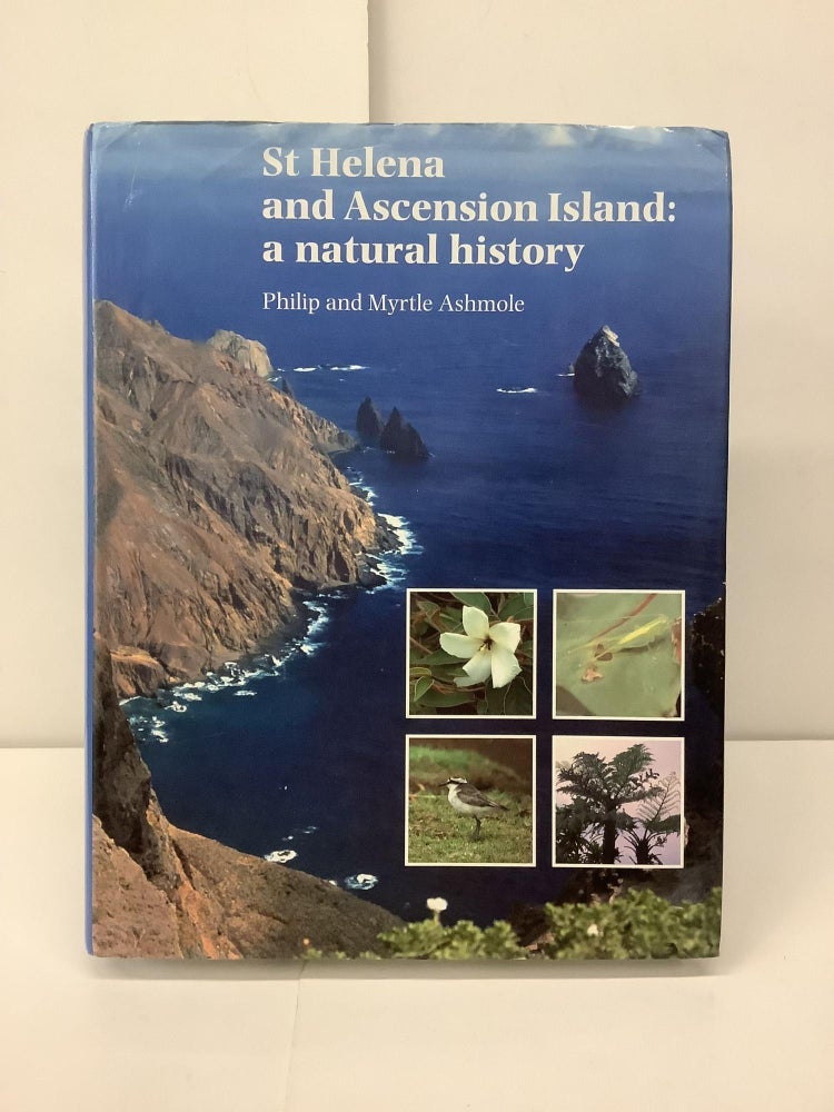 Item #97271 St Helena and Ascension Island: A Natural History. Philip and Myrtle Ashmole.