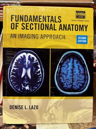 Item #97280 Fundamentals of Sectional Anatomy. Denise L. Lazo