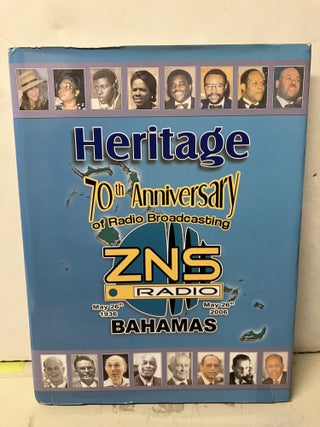 Item #97327 Heritage 70th Anniversary of Radio Broadcasting ZNS Radio Bahamas. Louis W. A. Hanchell