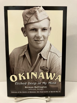 Item #97368 Okinawa Etched Deep in My Mind. Herman Buffington