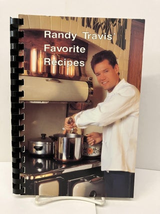 Item #97372 Randy Travis' Favorite Recipes. Randy Travis