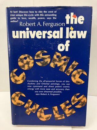 Item #97377 The Universal Law of Cosmic Cycles. Robert A. Ferguson