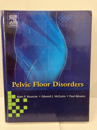 Item #97391 Pelvic Floor Disorders. Alan Bourcier