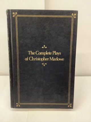 Item #97414 The Complete Plays of Christopher Marlowe. Christopher Marlowe