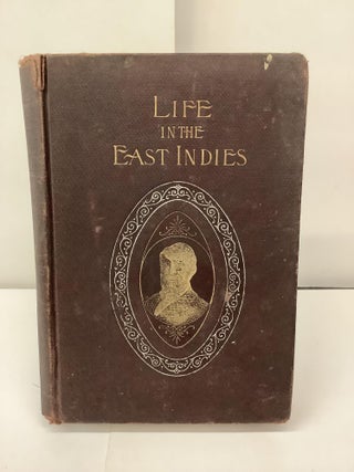 Item #97416 Life in the East Indies. William H. Thomes