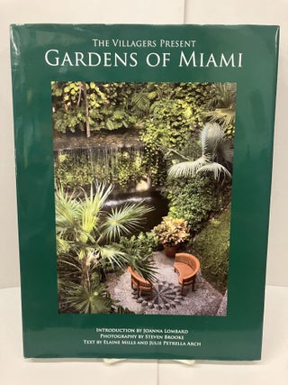 Item #97449 The Villagers Present Gardens of Miami. Joanna Lombard