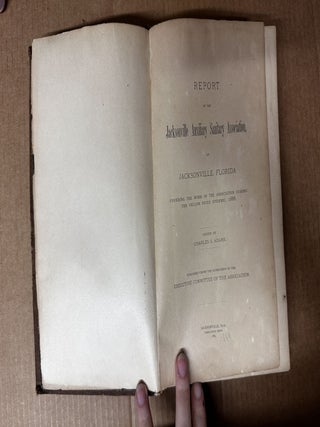 Report of the Jacksonville Auxiliary Sanitary Association, of Jacksonville Florida Covering the Work of the Association During the Yellow Fever Epidemic, 1888