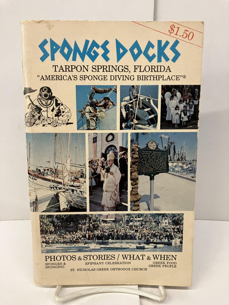 Item #97505 Sponge Docks: Tarpon Springs, Florida; "America's Sponge Diving Birthplace" The Rozees.