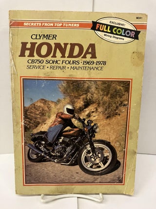 Item #97531 Clymer Honda CB750 SOHC Fours; 1969-1978 Service Repair Maintenance. Alan Ahlstrand