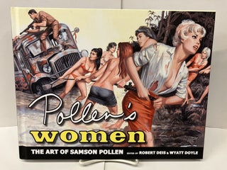 Item #97548 Pollen's Women: The Art of Samson Pollen. Robert Deis