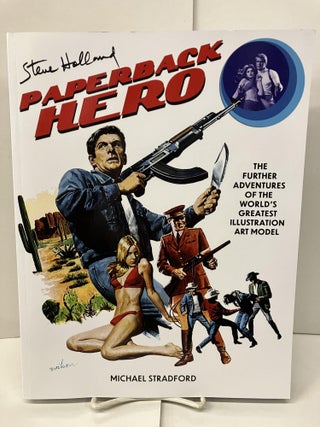 Item #97558 Steve Holland: Paperback Hero. Michael Stradford