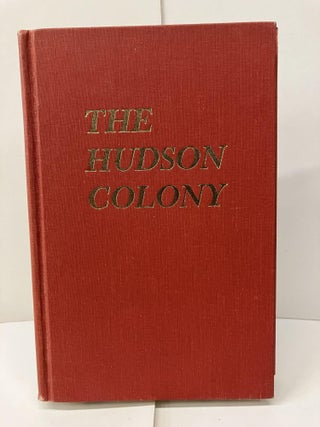 Item #97613 The Hudson Colony. Ruth Bitting Hamm