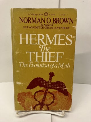 Item #97691 Hermes the Thief; The Evolution of a Myth. Norman O. Brown