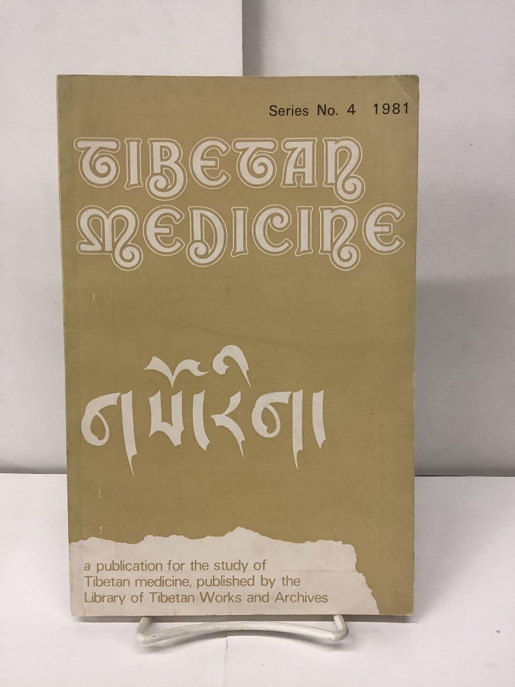Item #97716 Tibetan Medicine, Series No. 4, 1981; A Publication for the Study of Tibetan Medicine