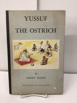 Item #97721 Yussuf the Ostrich. Emery Kelen