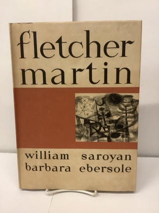 Item #97765 Fletcher Martin. Barbara Ebersole, William fwd Saroyan