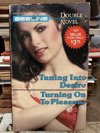Item #97779 Tuning into Desire / Turning on to Pleasure (Beeline Double Novel