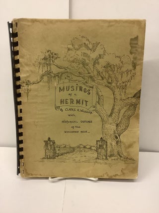 Item #97791 Musings of a Hermit, At Three Score and Ten; With Historical Sketches of Places on...
