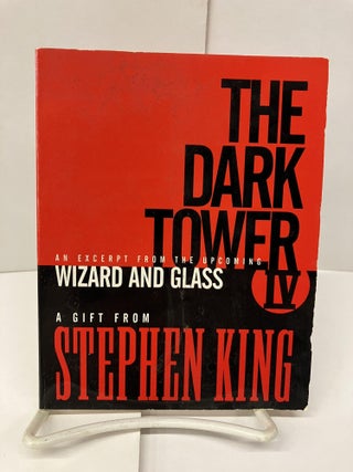 Item #97793 The Dark Tower IV: An Excerpt from the Upcoming Wizard and Glass. Stephen King